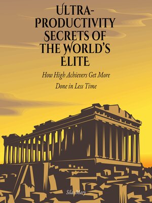 cover image of Ultra-Productivity Secrets of the World's Elite